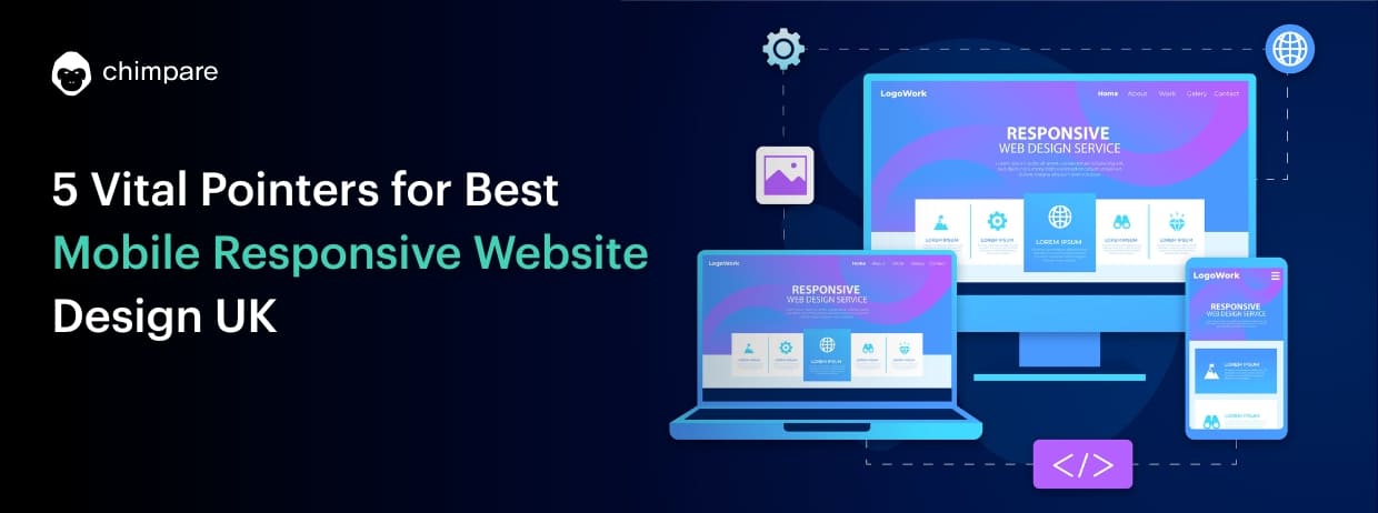 5 Vital Pointers for Best Mobile Responsive Website Design UK​