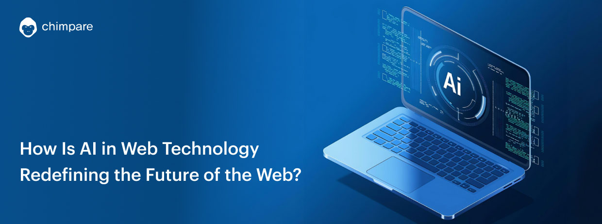 How Is AI in Web Technology Redefining the Future of the Web