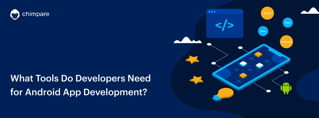 What Tools Do Developers Need for Android App Development_-1